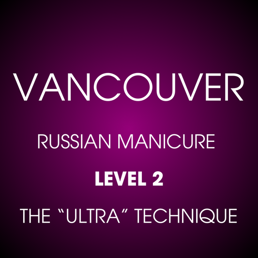 VANCOUVER: 
EURONAILS STANDARD MANICURE COURSE LEVEL 2. THE “ULTRA” TECHNIQUE